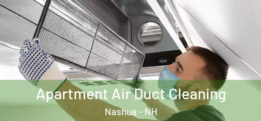 Apartment Air Duct Cleaning Nashua - NH