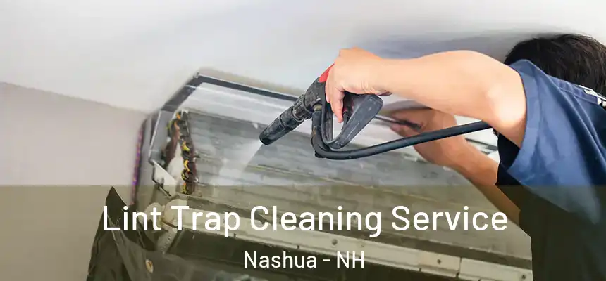 Lint Trap Cleaning Service Nashua - NH